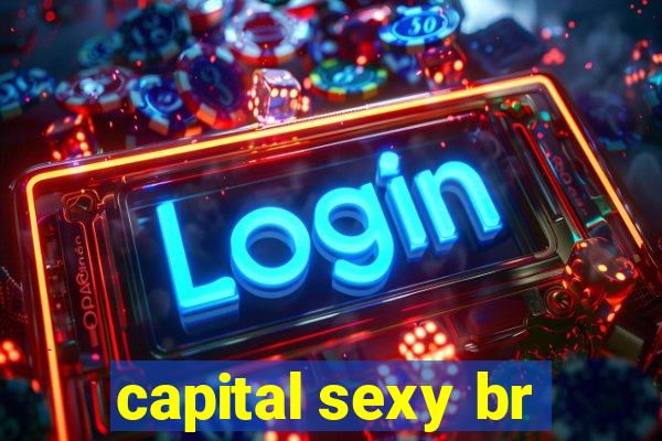 capital sexy br